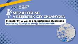Podcast Mezator M1 a rzęsistek czy chlamydia